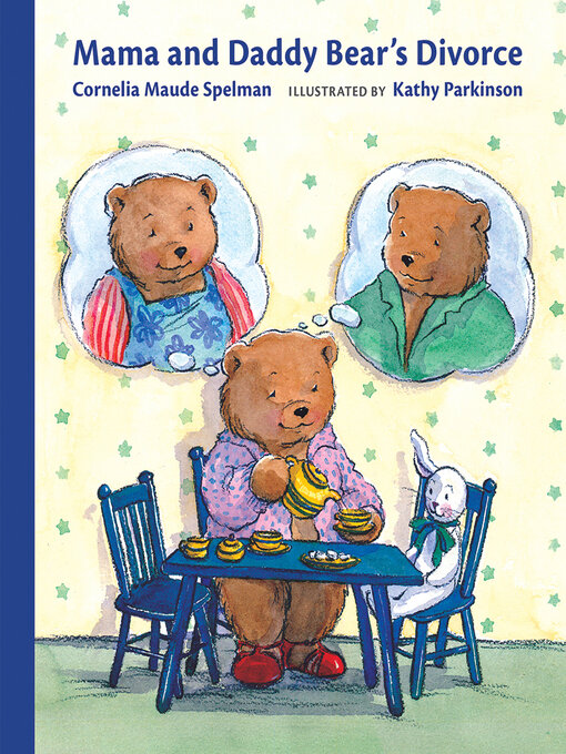 Title details for Mama and Daddy Bear's Divorce by Cornelia Maude Spelman - Available